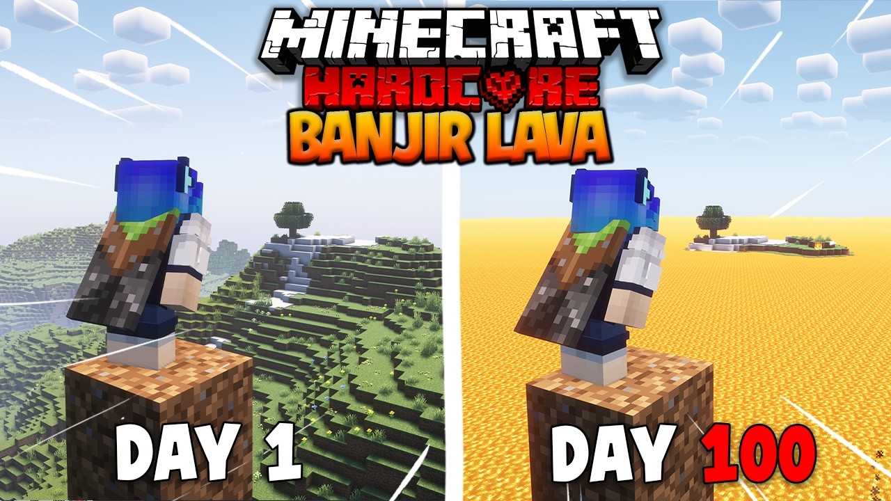 100 Hari Minecraft Hardcore BANJIR LAVA