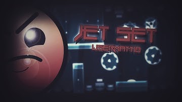 Geometry Dash [2.0] (Harder) - JET SET by UserMatt18 | Lightning GD