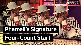 Pharrell&#39;s Signature Four-Count Start