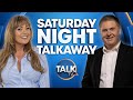 Saturday Night Talkaway with Andre Walker and Danielle Nicholls | 07-Oct-23