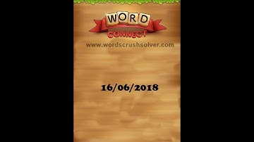Word Connect Daily Challenge June 16 2018 | Word Connect Daily Challenge Answers