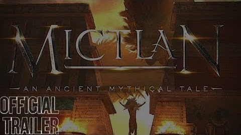Mictlan An Ancient Mythical Tale - Official Trailer | #Gametrailers