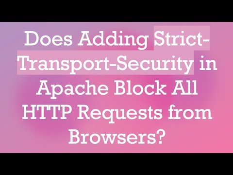 Does Adding Strict-Transport-Security in Apache Block All HTTP Requests from Browsers?