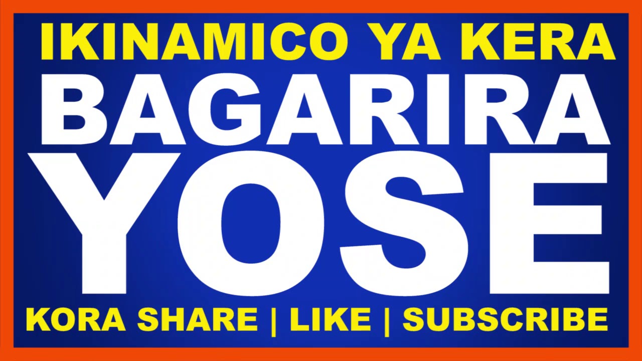 Bagarira Yose | Ikinamico ya kera | Itorero Indamutsa