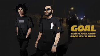 Ahmed Santa x Abo El  Anwar x Lil Baba - Goal (Official Music Video) أحمد سانتا و أبو الانوار - جول