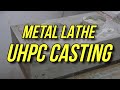 Building an UHPC Metal Lathe Part #4 - Casting and Unboxing...