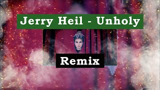 Jerry Heil - Unholy Remix + Іструментал