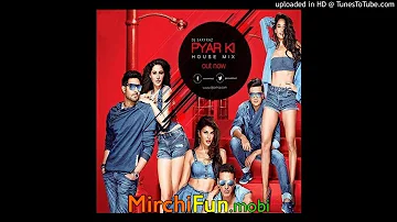 Pyar Ki (House Mix) - DJ Sarfraz-(MirchiFun.Mobi)