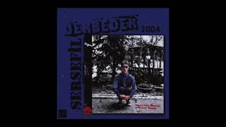 SERSEFİL - Dizhel(2004 kaset kaydı)