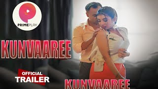 Kunvaaree | Official Trailer | Primeplay | Primeplay Upcoming Web Series