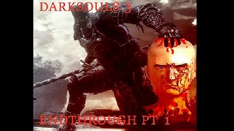 DARK SOULS 3 - PURE STRENGTH (DEPRIVED START) darkest of souls pt 1