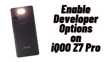 How to Enable Developer Options on iQOO Z7 Pro