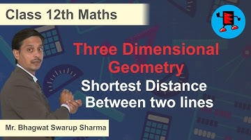 CBSE Class 12 Maths Three Dimensional Geomatry Shortest Distance Between Two Lines |Extraminds