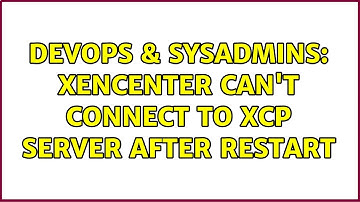 DevOps & SysAdmins: XenCenter can