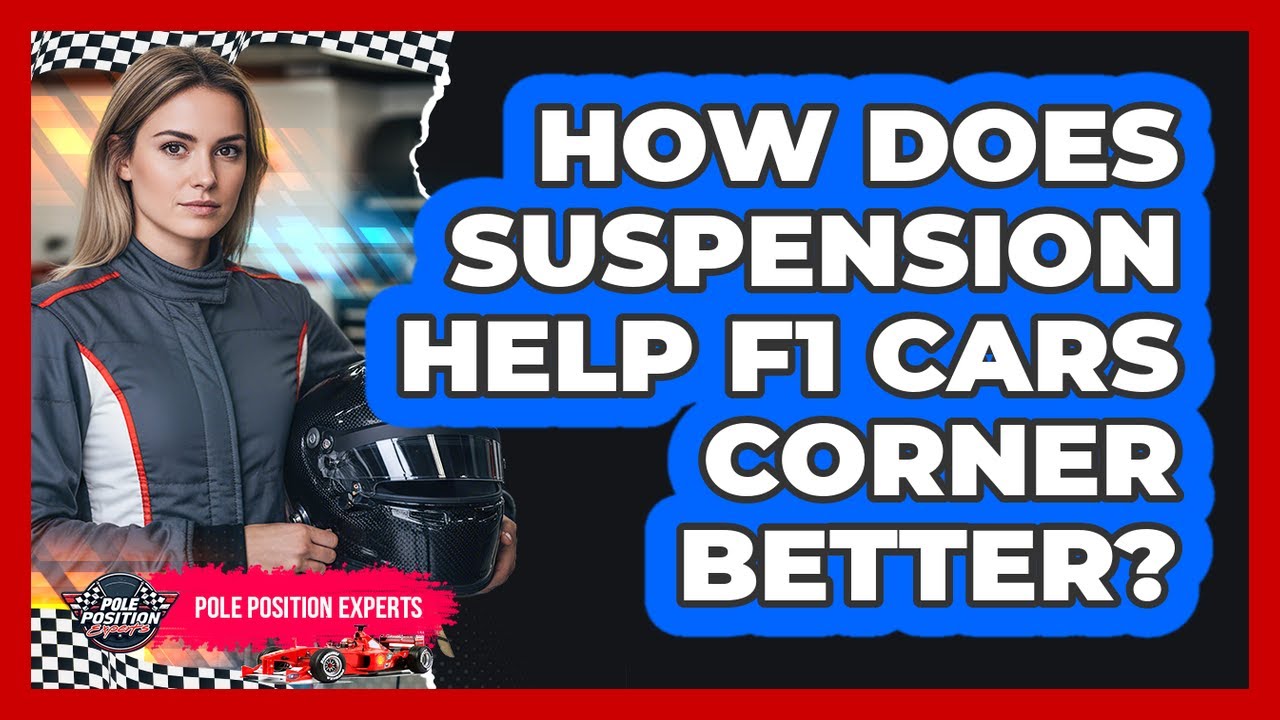 How Does Suspension Help F1 Cars Corner Better?