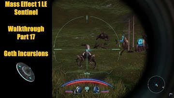 Mass Effect 1 LE Sentinel Walkthrough Part 17   Geth Incursions