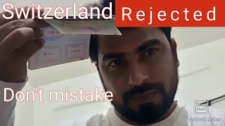 My Switzerland visa refusal/Schengen visa/ on 2 Aug 2022 don't mistake it.