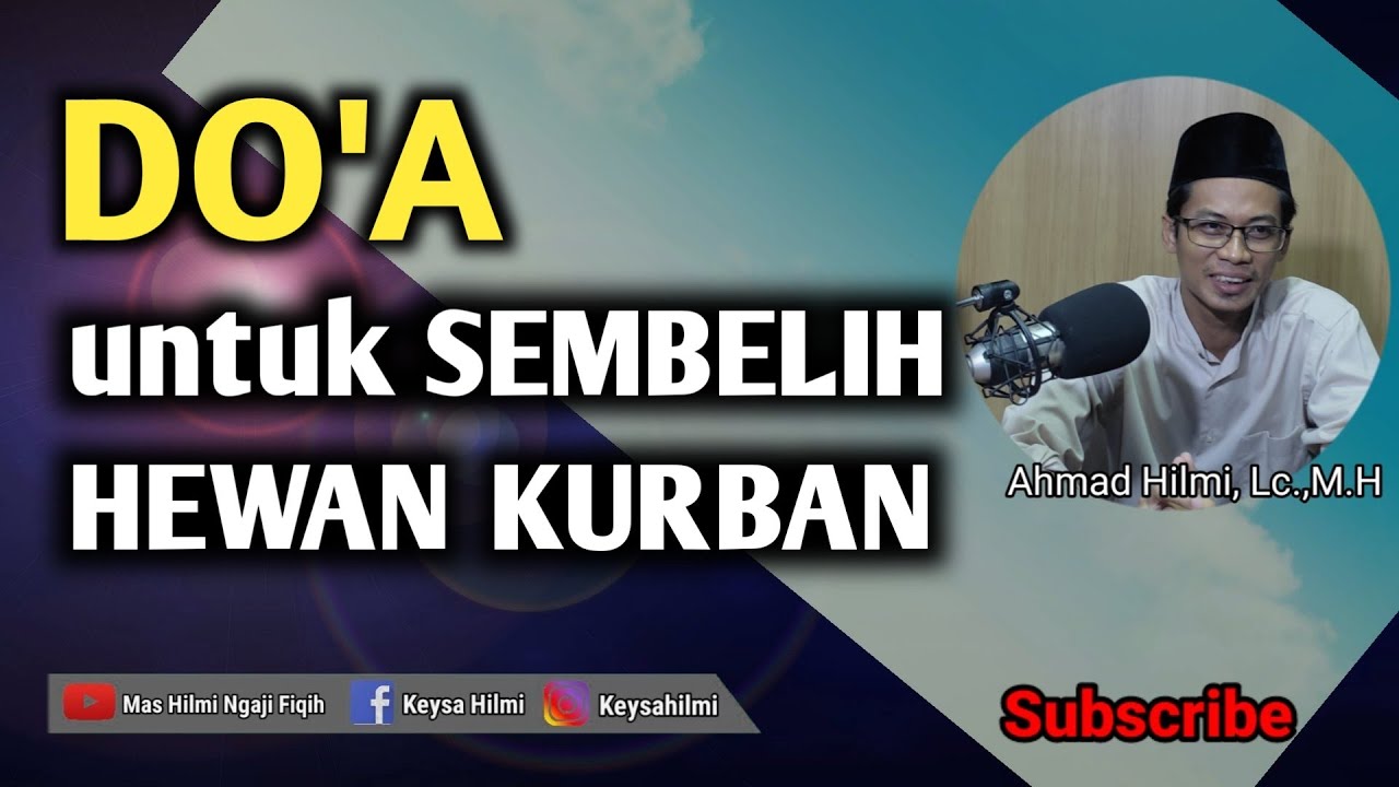 DOA UNTUK SEMBELIH HEWAN QURBAN ATAS NAMA SENDIRI & DOA KURBAN ATAS