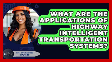 What Are The Applications Of Highway Intelligent Transportation Systems?