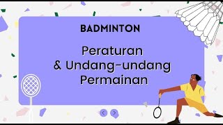 BADMINTON - 2. PERATURAN & UNDANG-UNDANG PERMAINAN