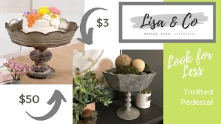 Look for Less  ||  Emory Valley Mercantile Pedestal Dupe  ||  Lisa & Company