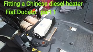 Fitting a Chinese diesel heater under the driver's seat in a Fiat Ducato
