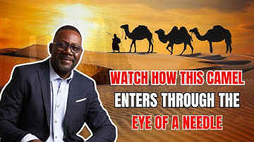 WATCH HOW THIS CAMEL ENTERS THROUGH THE EYE OF A NEEDLE!!! Powered By - G Ministries