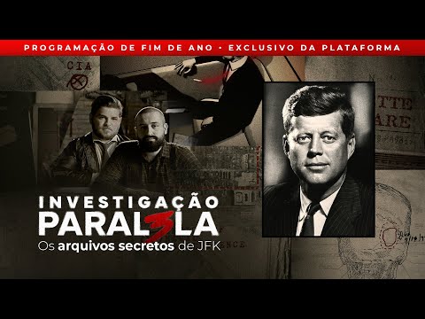 OS ARQUIVOS SECRETOS DE JFK | Investigação Paralela