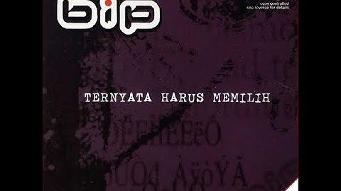 BIP - TERNYATA HARUS MEMILIH (2003) (CD-RIP)