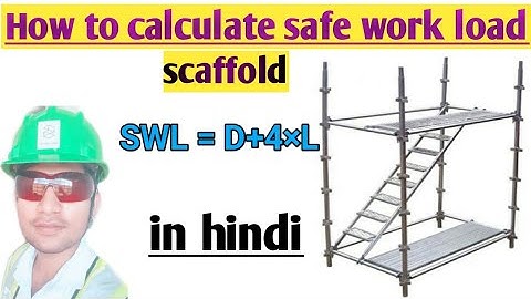How to calculate safe working load of scaffolding ! how to calculate swl of scaffolding