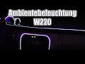 Ambientebeleuchtung im Mercedes W220 + Xtrons Android Radio richtig eingebaut