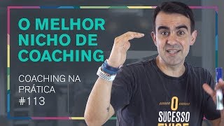 [113] WHAT IS THE BEST NICHE TO WORK IN AS A COACH?