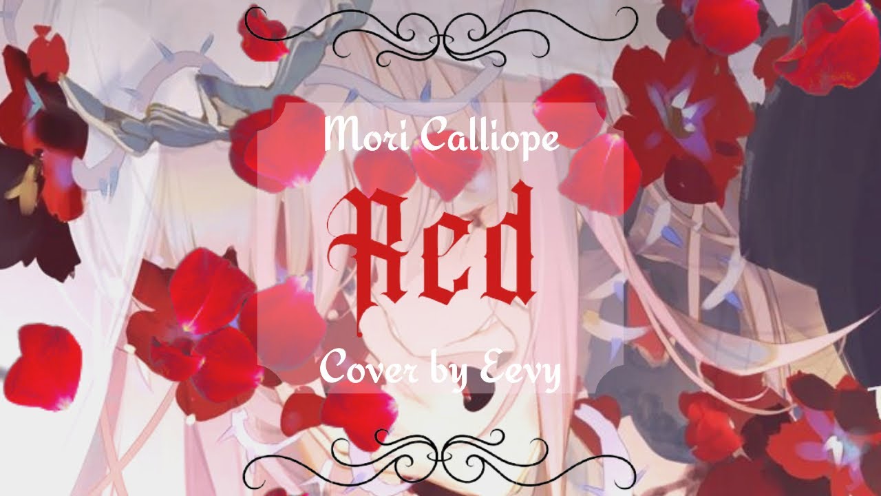 Calliope Mori - Red 【Vocal and Rap Cover】 - YouTube