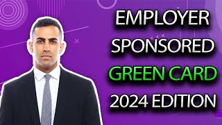 Your Guide to EmployerSponsored Green Card 2024: What You Need to Know