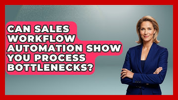 Can Sales Workflow Automation Show You Process Bottlenecks? | Sales Saas Breakdown News