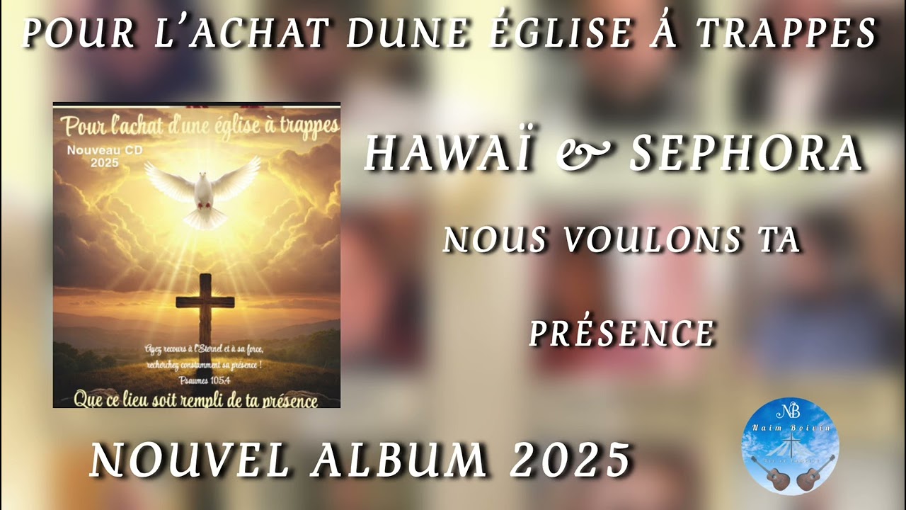 Hawaï & sephora / nous voulons ta présence / nouvel album 2025 pour l’achat d’une église à trappe /