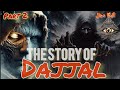THE STORY OF DAJJAL | PART 02 #dajjal #islamicmystery #endtimes #foryou