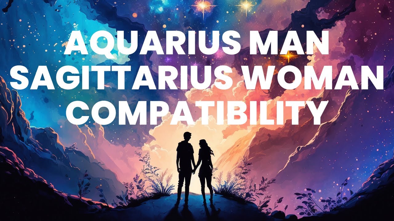 Aquarius Man and Sagittarius Woman Compatibility: The Unstoppable Duo ...