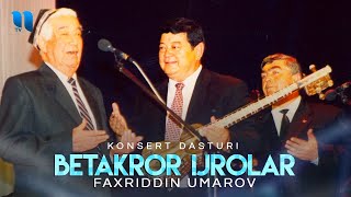 Faxriddin-Umarov - Betakror ijrolar (konsert-dasturi)