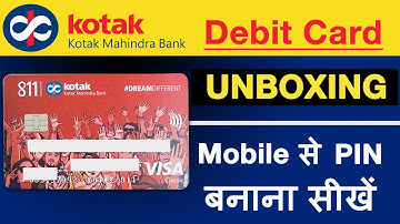 Kotak bank debit card unboxing | Kotak ATM Pin mobile se kaise banaye | Kotak 811 ATM Card Pin Reset