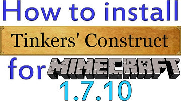 Minecraft 1.7.10 - How to install Tinkers