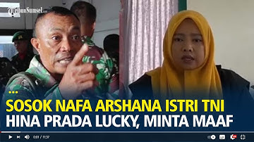 Sosok Nafa Arshana Istri Anggota TNI Hina Prada Lucky Menyimpang, Kini Minta Maaf