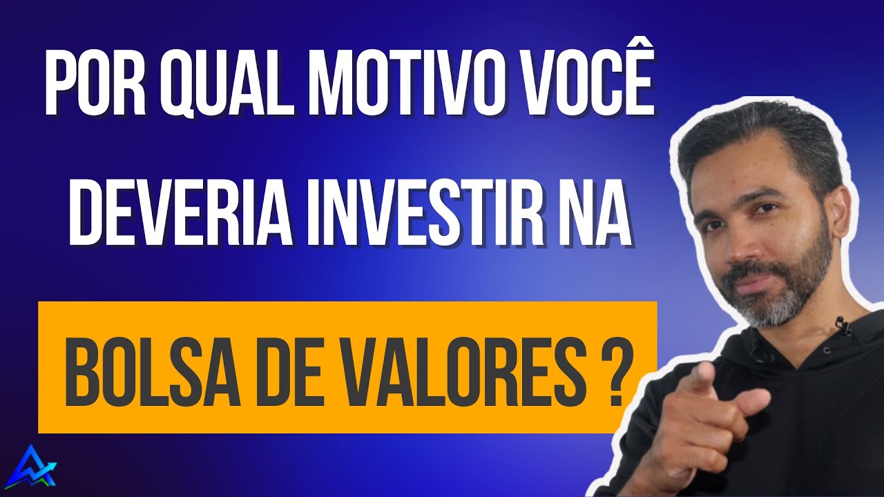 POR QUE INVESTIR NA BOLSA DE VALORES - YouTube