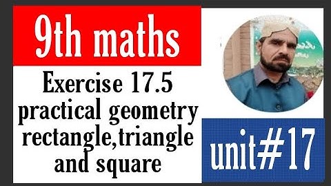 Exercise 17.5 class 9 math unit 17 | exercise 17.5 practical geometry | sir Abbas#abbasmaths
