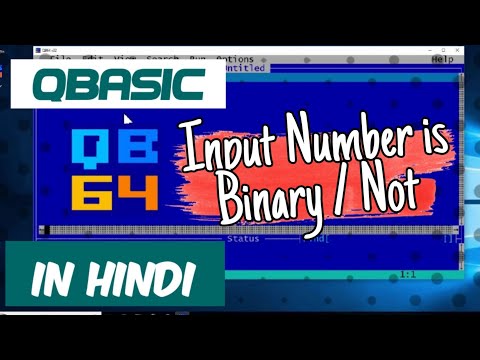 QBasic Program To Input Any Number After That Check It is Binary Or Not