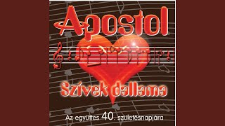 Video thumbnail of "Apostol - Álom Volt Csupán Az Életem"