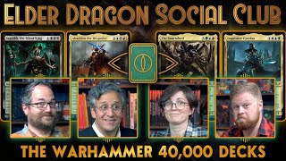 Warhammer 40K Decks || Elder Dragon Social Club - Commander Gameplay Immune To Politics 2022 Starter Decks Elder Dragon Social Club Commander Gameplay