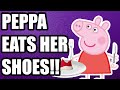 Peppa Eats Her Shoes!!