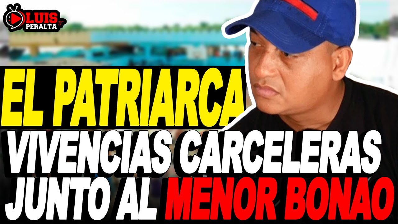 EL PATRIARCA: VIVENCIAS CARCELERAS CON 
