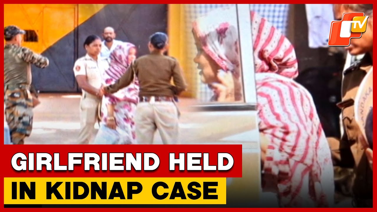 Girlfriend Held On Kidnapping Charges In Businessman’s Case In Odisha | OTV
